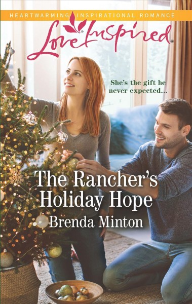 The rancher's holiday hope / Brenda Minton.