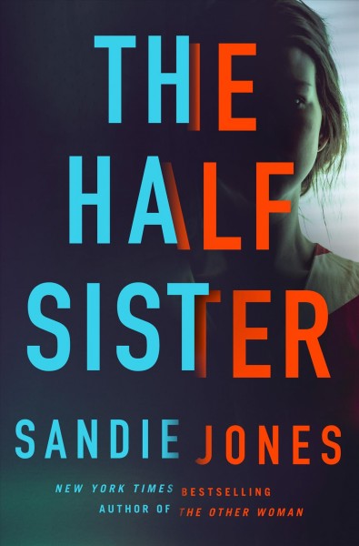 The half sister / Sandie Jones.