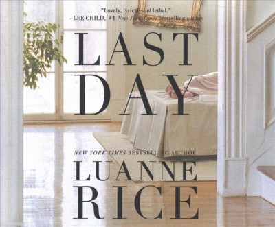 Last day [sound recording] / Luanne Rice.