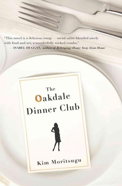 The Oakdale dinner club / Kim Moritsugu.