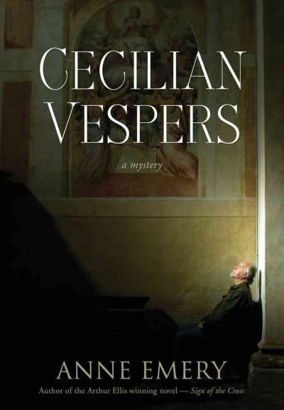 Cecilian vespers [electronic resource] : a mystery / Anne Emery.