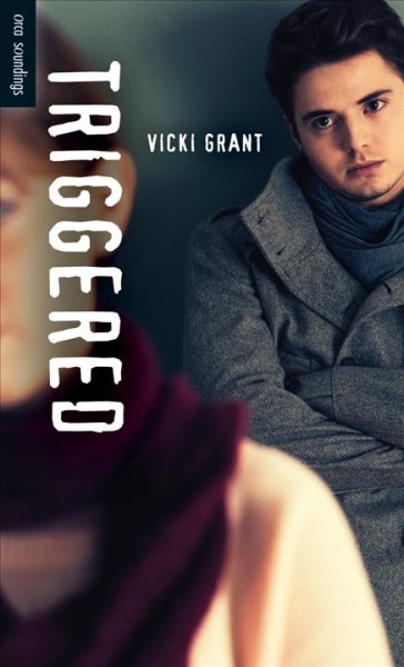 Triggered / Vicki Grant.