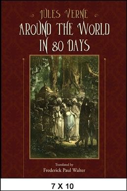 Around the world in 80 days [electronic resource] / [Jules Verne ; translated by Paul Frederick Walter].