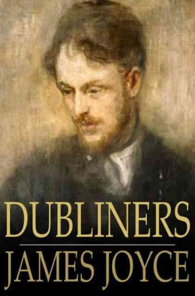 Dubliners [electronic resource] ; and Chamber music / James Joyce.