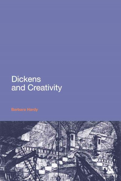 Dickens and creativity [electronic resource] / Barbara Hardy.