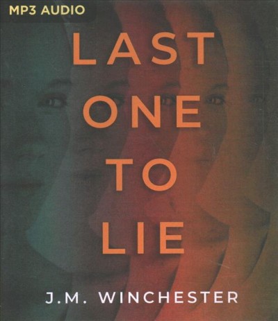 Last one to lie [sound recording] / J.M. Winchester.