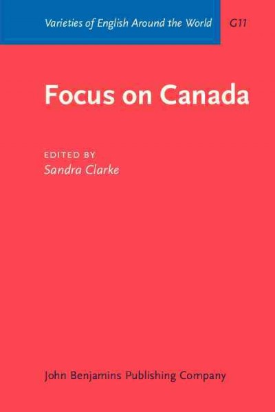 Focus on Canada [electronic resource] / edited by Sandra Clarke.