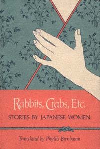 Rabbits, crabs, etc [electronic resource] : stories by Japanese women / translated by Phyllis Birnbaum.