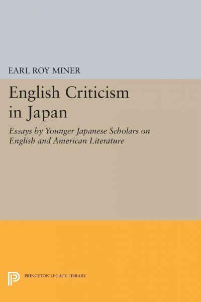 English Criticism in Japan [electronic resource] : Essays by Younger Japanese Scholars on English and American Literature.