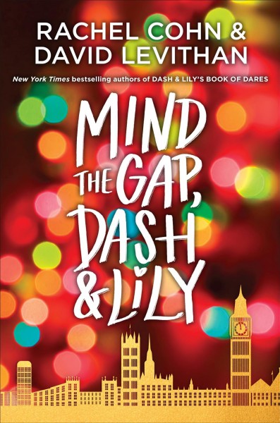 Mind the gap, Dash & Lily / Rachel Cohn & David Levithan.