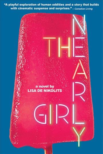 The nearly girl : a novel / by Lisa de Nikolits.