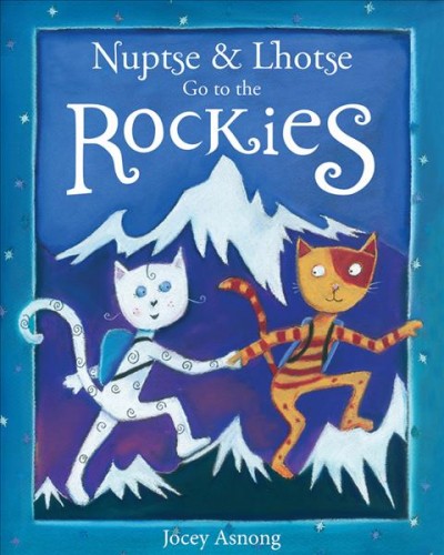 Nuptse & Lhotse go to the Rockies / Jocey Asnong.