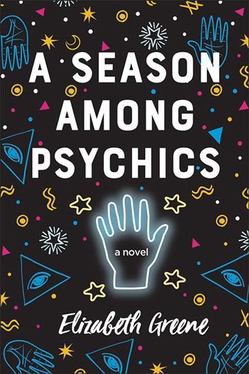 A season among psychics : a novel / by Elizabeth Greene.