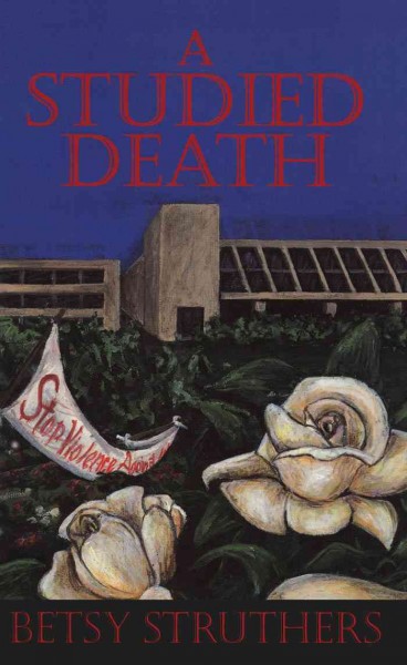 A studied death [electronic resource] / Betsy Struthers.