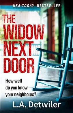 The widow next door / L. A. Detwiler.