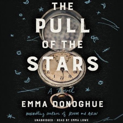 The pull of the stars [sound recording] : a novel / Emma Donoghue.