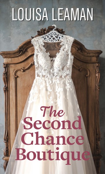 The second chance boutique : a novel / Louisa Leaman.
