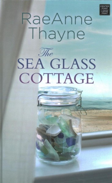 The sea glass cottage / RaeAnne Thayne.