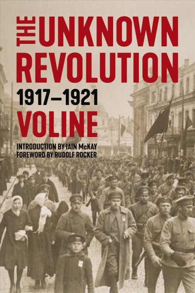 The unknown revolution, 1917-1921 / Voline.