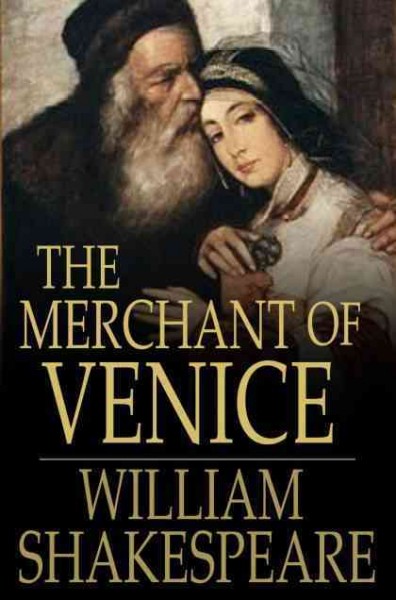 The merchant of Venice / William Shakespeare.