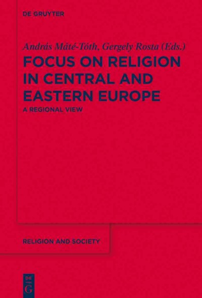 Focus on Religion in Central and Eastern Europe.