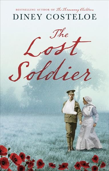 The lost soldier / Diney Costeloe.