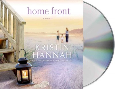 Home front [sound recording] : a novel / Kristin Hannah.