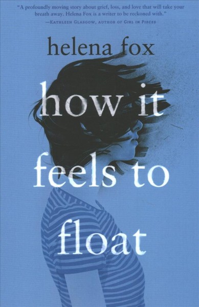 How it feels to float / Helena Fox.