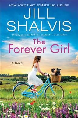 The forever girl : a novel / Jill Shalvis.