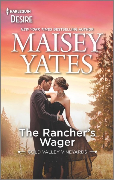 The rancher's wager / Maisey Yates.