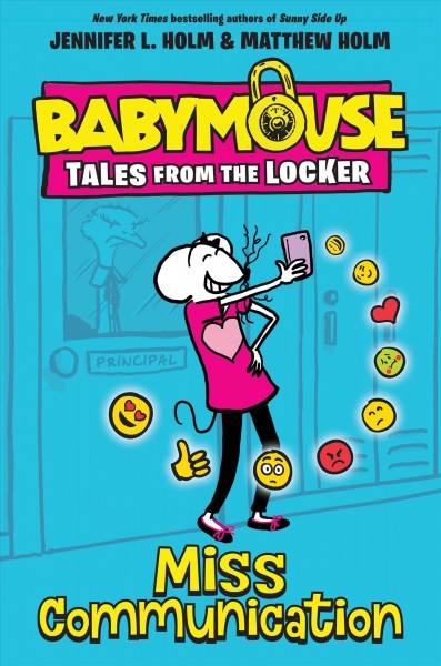 Miss communication [electronic resource] : Babymouse tales from the locker series, book 2. Jennifer L Holm.