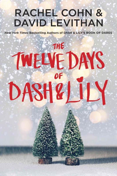 The twelve days of dash & lily [electronic resource]. Rachel Cohn.