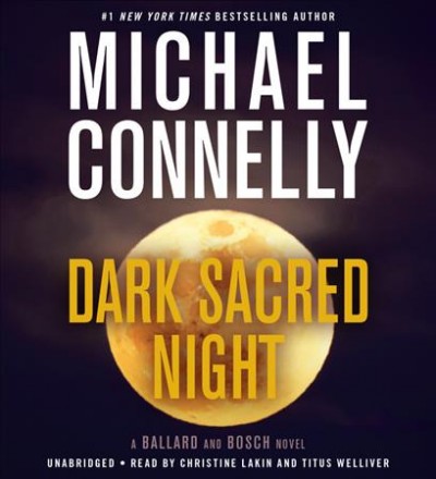 Dark sacred night / [Playaway] Michael Connelly.