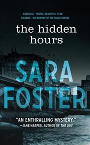 The hidden hours / Sara Foster.