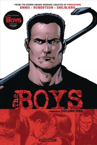 The Boys : omnibus. Volume one / written by: Garth Ennis ; illustrated by: Darick Robertson & Peter Snejbjerg ; additional inks by: Rodney Ramos ; colored by: Tony Aviña ; lettered by: Greg Thompson & Simon Bowland.