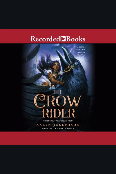 The crow rider [electronic resource] : Storm crow series, book 2. Josephson Kalyn.