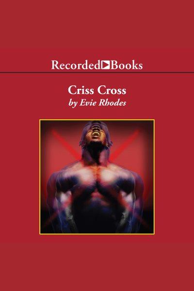 Criss cross [electronic resource]. Rhodes Evie.