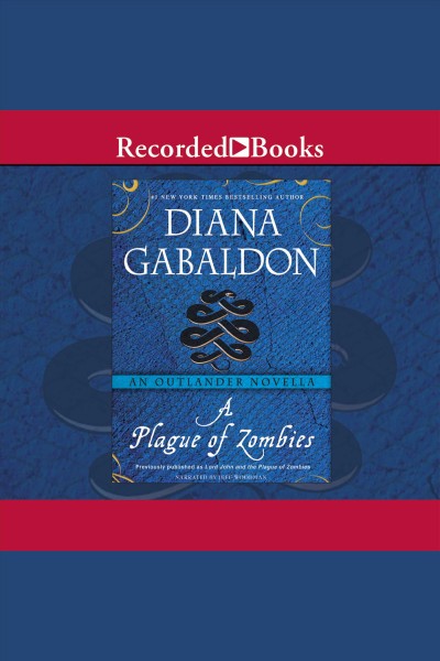 A plague of zombies [electronic resource] : Outlander: lord john grey series, book 3.5. Diana Gabaldon.