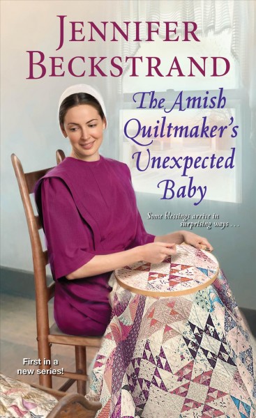 Amish quiltmaker's unexpected baby / Jennifer Beckstrand.