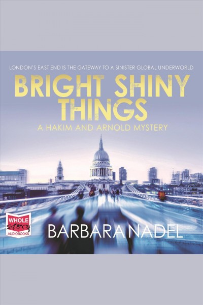 Bright shiny things [electronic resource] : Hakim and arnold mystery series, book 5. Nadel Barbara.