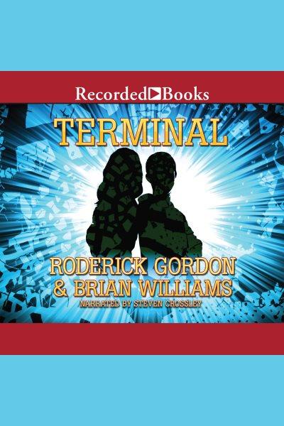 Terminal [electronic resource] : Tunnels series, book 6. Williams Brian.