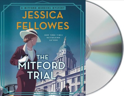 The Mitford trial [audiorecording] / Jessica Fellowes.