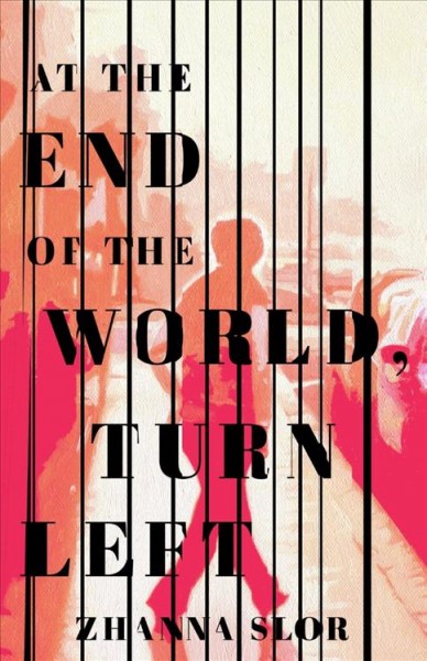 At the end of the world, turn left / Zhanna Slor.