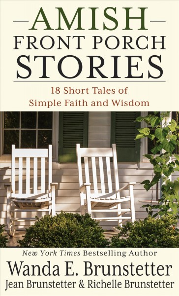 Amish front porch stories [text (large print)] : 18 short tales of simple faith and wisdom.