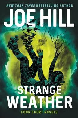 Strange weather : four short novels / Joe Hill.