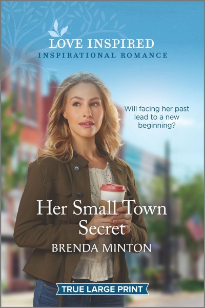 Her small town secret [large print] / Brenda Minton.