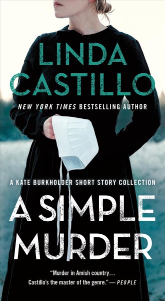 A simple murder : a Kate Burkholder short story collection / Linda Castillo.