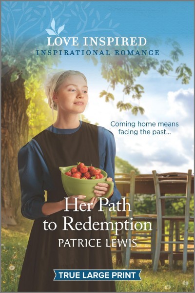 Her path to redemption [large print] / Patrice Lewis.