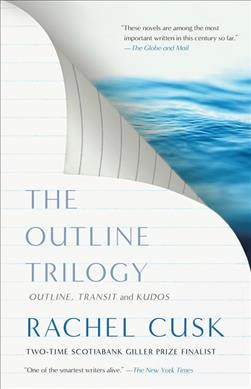The outline trilogy : Outline, Transit, Kudos / Rachel Cusk.