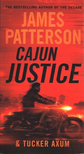 Cajun justice / James Patterson and Tucker Axum.